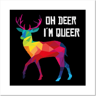 Oh Deer In Queer Gay LGBT stag funny gift Posters and Art